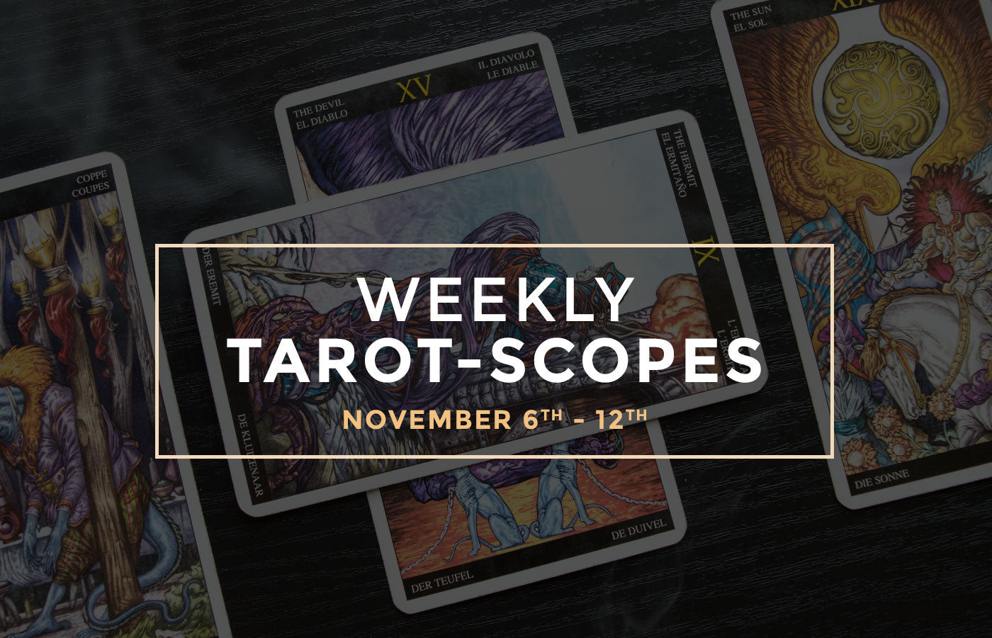 Weekly Tarot-Scope: November 6th – 12th – Hello Violet