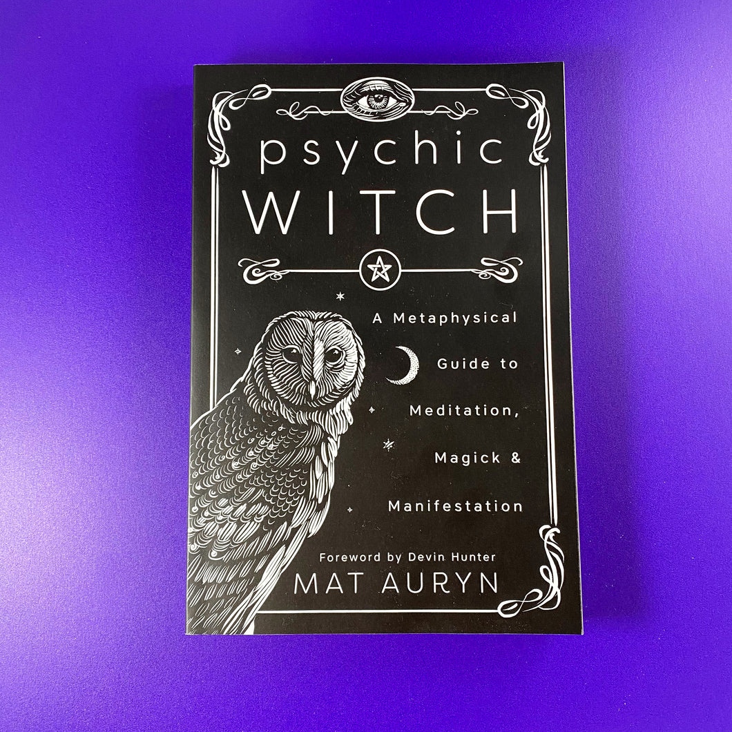Psychic Witch | A Metaphysical Guide to Meditation, Magick & Manifestation