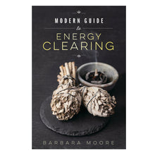 Load image into Gallery viewer, Modern Guide To Energy Clearing - Hello Violet
